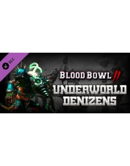 Blood Bowl 2 - Underworld Denizens DLC * STEAM RU