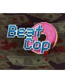 Beat Cop Steam Ключ Весь мир