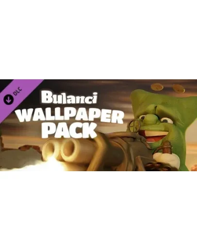 Bulanci: Wallpaper Pack DLC * STEAM RU АВТО 0