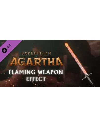 Expedition Agartha - Flaming Weapon Effect DLC