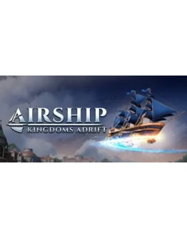 Airship: Kingdoms Adrift * STEAM RU АВТО 0