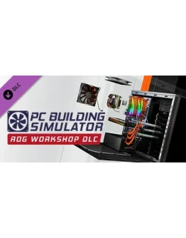 PC Building Simulator - Republic of Gamers Workshop (DL