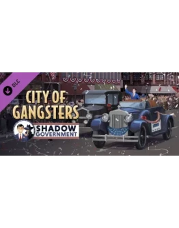 City of Gangsters: Shadow Government DLC * STEAM RU