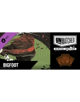 Unmatched: Digital Edition - Bigfoot DLC * STEAM RU