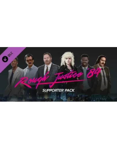 Rough Justice: '84 - Supporter Pack DLC * STEAM RU