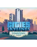 Cities: Skylines - Downtown Radio Steam DLC