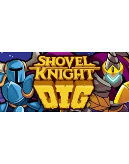 Shovel Knight Dig * STEAM RU АВТО 0