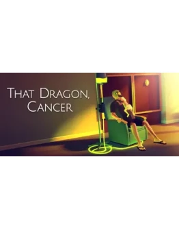 That Dragon, Cancer * STEAM RU АВТО 0