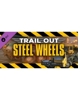 TRAIL OUT Steel Wheels DLC - STEAM GIFT РОССИЯ