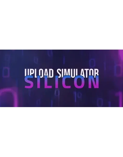 Upload Simulator Silicon STEAM GIFT РОССИЯ