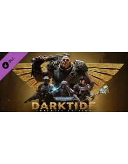 Warhammer 40,000: Darktide - Imperial Edition Upgrade
