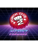 Punch Club 2: Fast Forward Steam Ключ