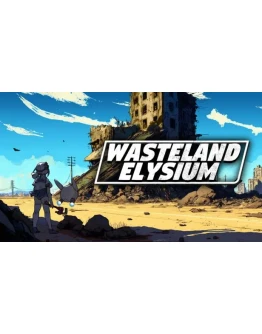 WastelandElysium Steam РУ+UA+KZ+СНГ
