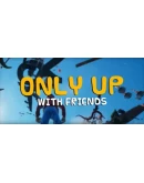 Only Upwards: With Friends Steam РУ+UA+KZ+СНГ