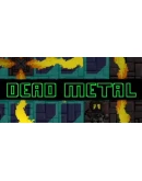 Dead Metal Steam РУ+UA+KZ+СНГ