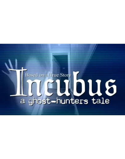 Incubus - A ghost-hunters tale Steam РУ+UA+KZ+СНГ