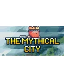 The Mythical City Steam РУ+UA+KZ+СНГ