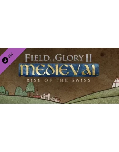 Field of Glory II: Medieval - Rise of the Swiss DLC