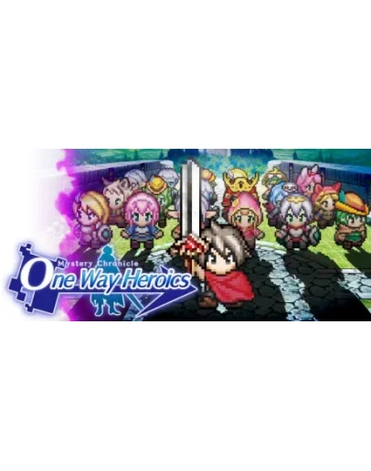 Mystery Chronicle: One Way Heroics * STEAM RU