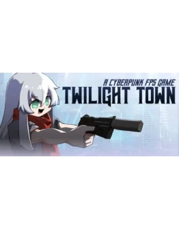 Twilight Town: A Cyberpunk FPS * STEAM RU АВТО 0