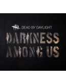 Dead by Daylight - Darkness Among Us Steam DLC