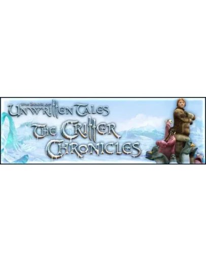 The Book of Unwritten Tales: The Critter Chronicles Col