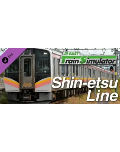 JR EAST Train Simulator: Shinetsu Line (Naoetsu to Niig
