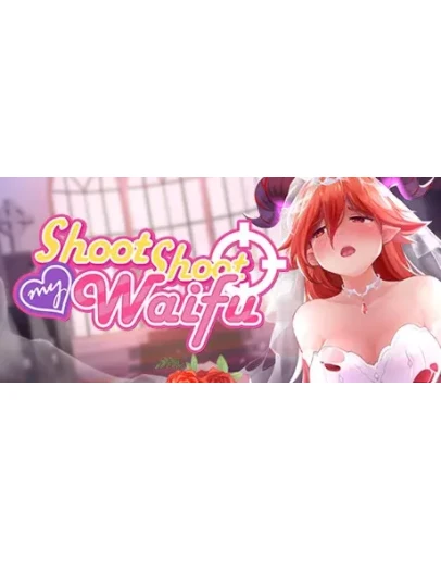 Shoot Shoot My Waifu АВТОДОСТАВКА STEAM РОССИЯ