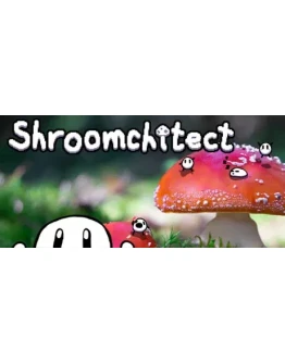 Shroomchitect * STEAM РОССИЯ АВТОДОСТАВКА 0 КАРТЫ