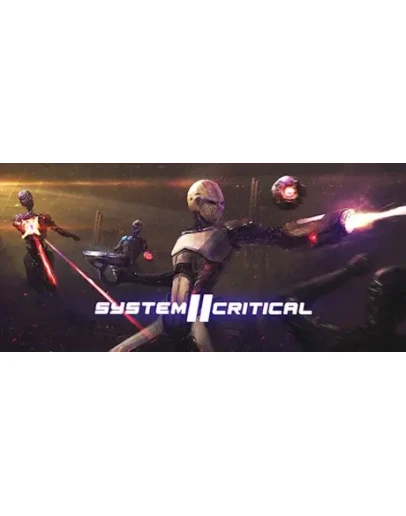 System Critical 2 STEAM gift Россия System Critical 2 STEAM gift Россия