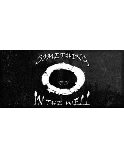 Something In The Well * STEAM RU АВТО 0