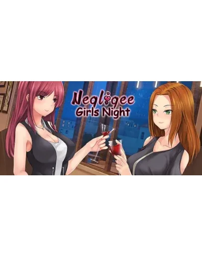 Negligee: Girls Night АВТОДОСТАВКА STEAM РОССИЯ