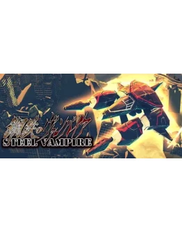 Steel Vampire АВТОДОСТАВКА STEAM GIFT РОССИЯ