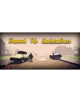 Road To Salvation * STEAM RU АВТО 0