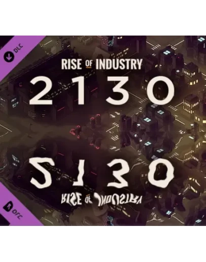 Rise of Industry: 2130 DLC (Steam Key/Region Free)