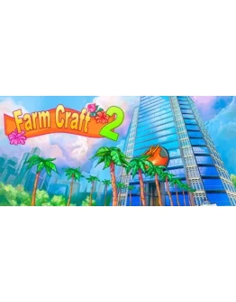 FarmCraft 2 * STEAM РОССИЯ АВТОДОСТАВКА 0 КАРТЫ