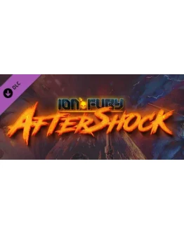 Ion Fury: Aftershock DLC - STEAM GIFT РОССИЯ
