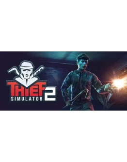 Thief Simulator 2 (Steam Gift Россия)
