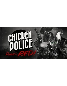Chicken Police - Paint it RED! STEAM КЛЮЧ РФ+МИР