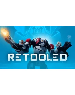RETOOLED Steam РУ+UA+KZ+СНГ