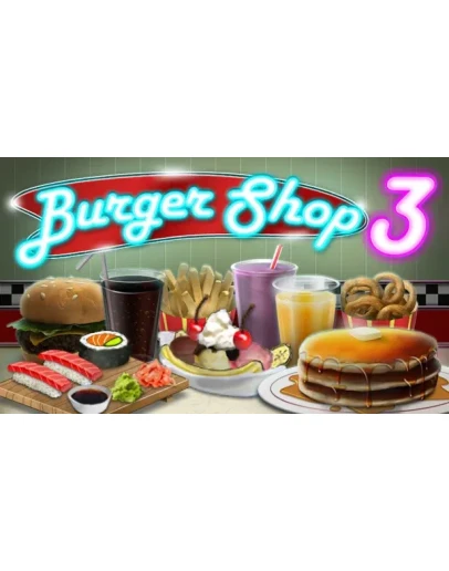 Burger Shop 3 Steam РУ+UA+KZ+СНГ