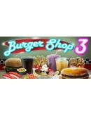 Burger Shop 3 Steam РУ+UA+KZ+СНГ