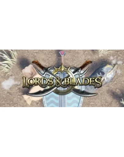 Lords &amp Blades * STEAM RU АВТО 0