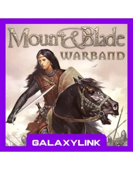 Mount &amp Blade: Warband - Steam Оффлайн