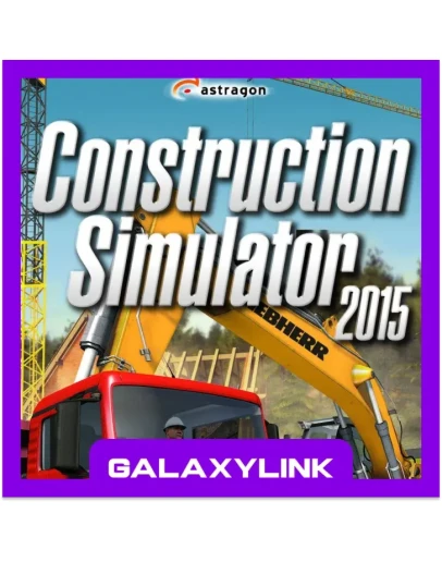 Construction Simulator 2015 - Steam Оффлайн