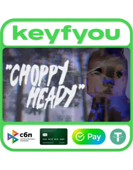 Choppy Heady / STEAM GLOBAL КЛЮЧ