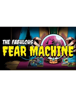 The Fabulous Fear Machine Steam РУ+UA+KZ+СНГ