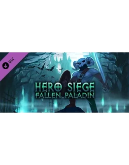 Hero Siege - Fallen Paladin (Class) DLC STEAM РОССИЯ