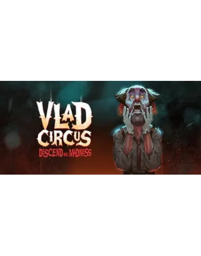 Vlad Circus: Descend Into Madness (Steam Gift Россия) Vlad Circus: Descend Into Madness (Steam Gift Россия)