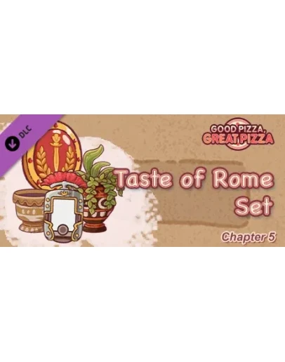 Хорошая пицца, Отличный - Вкус Рима - Глава 5 STEAM